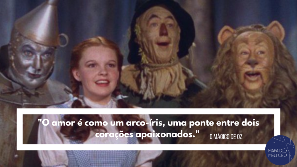 Foto e frase do filme O Mágico de Oz no artigo: Frases de Amor do Cinema - 45 opções